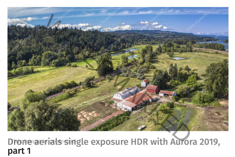 Drone aerials single exposure HDR with Aurora 2019, part 1